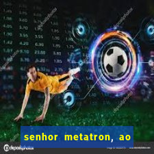 senhor metatron, ao senhor maitreya e a saint germain